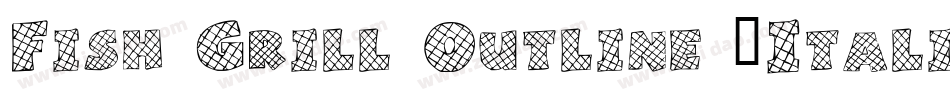 Fish Grill Outline [Italic] by 7NTypes字体转换